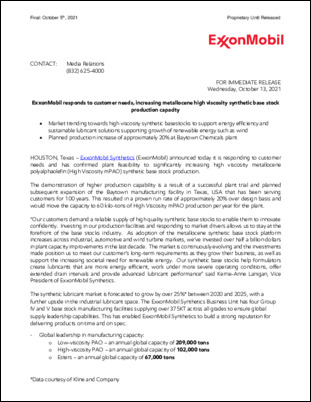 ExxonMobil Synthetics (ExxonMobil) announced today it is responding to customer needs and has confirmed plant feasibility to significantly increasing high viscosity metallocene polyalphaolefin (High Viscosity mPAO) synthetic base stock production.