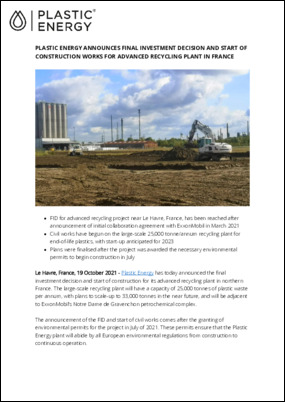 Le Havre, France, 19 October 2021 - Plastic Energy has today announced the final investment decision and start of construction for its advanced recycling plant in northern France. The large-scale recycling plant will have a capacity of 25,000 tonnes of plastic waste per annum, with plans to scale-up to 33,000 tonnes in the near future, and will be adjacent to ExxonMobil’s Notre Dame de Gravenchon petrochemical complex.  