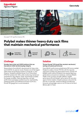 Learn how ExxonMobil and Polybol, one of the largest plastic bags and packaging solutions companies in Latin America, developed heavy duty sack (HDS) solutions that use less material while maintaining bag integrity. 