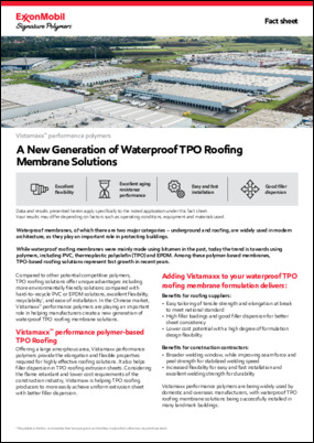 Vistamaxx™ performance polymers helps manufacturers create a new generation of waterproof TPO roofing membrane solutions.