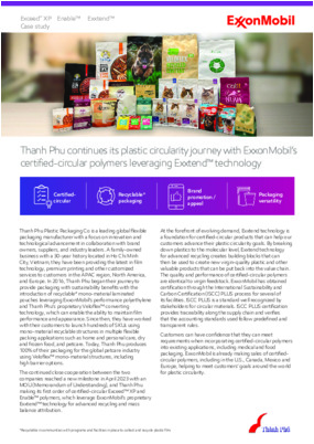 Read about how Thanh Phu is using ExxonMobil's certified-circular plastic resins to create recyclable mono-material flexible packaging.