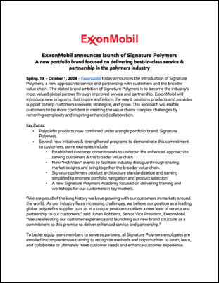 ExxonMobil today announces the introduction of Signature Polymers, a new approach to service and partnership with customers and the broader value chain. 