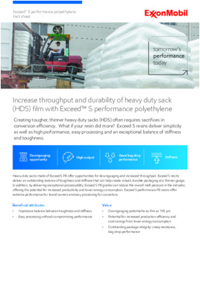 Exceed S resins deliver simplicity as well as high performance, easy processing and an exceptional balance of stiffness and toughness.